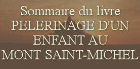 Sommaire du livre : pèlererinage d'un enfant au Mont Saint Michel