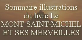 Sommaire des Illustrations du livre le Mont Saint Michel et ses Merveilles